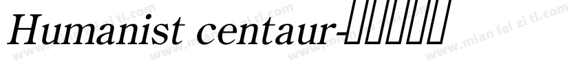 Humanist centaur字体转换